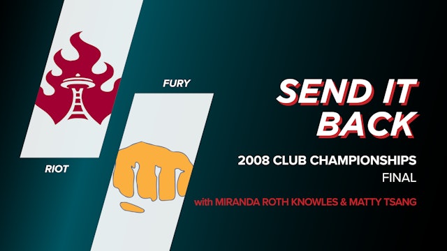Riot vs Fury: 2008 Club Championships Final (Send it Back)