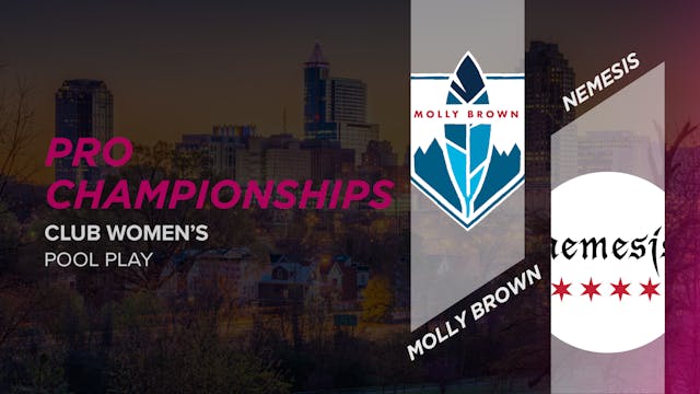 Molly Brown vs. Nemesis | Women's Pool Play
