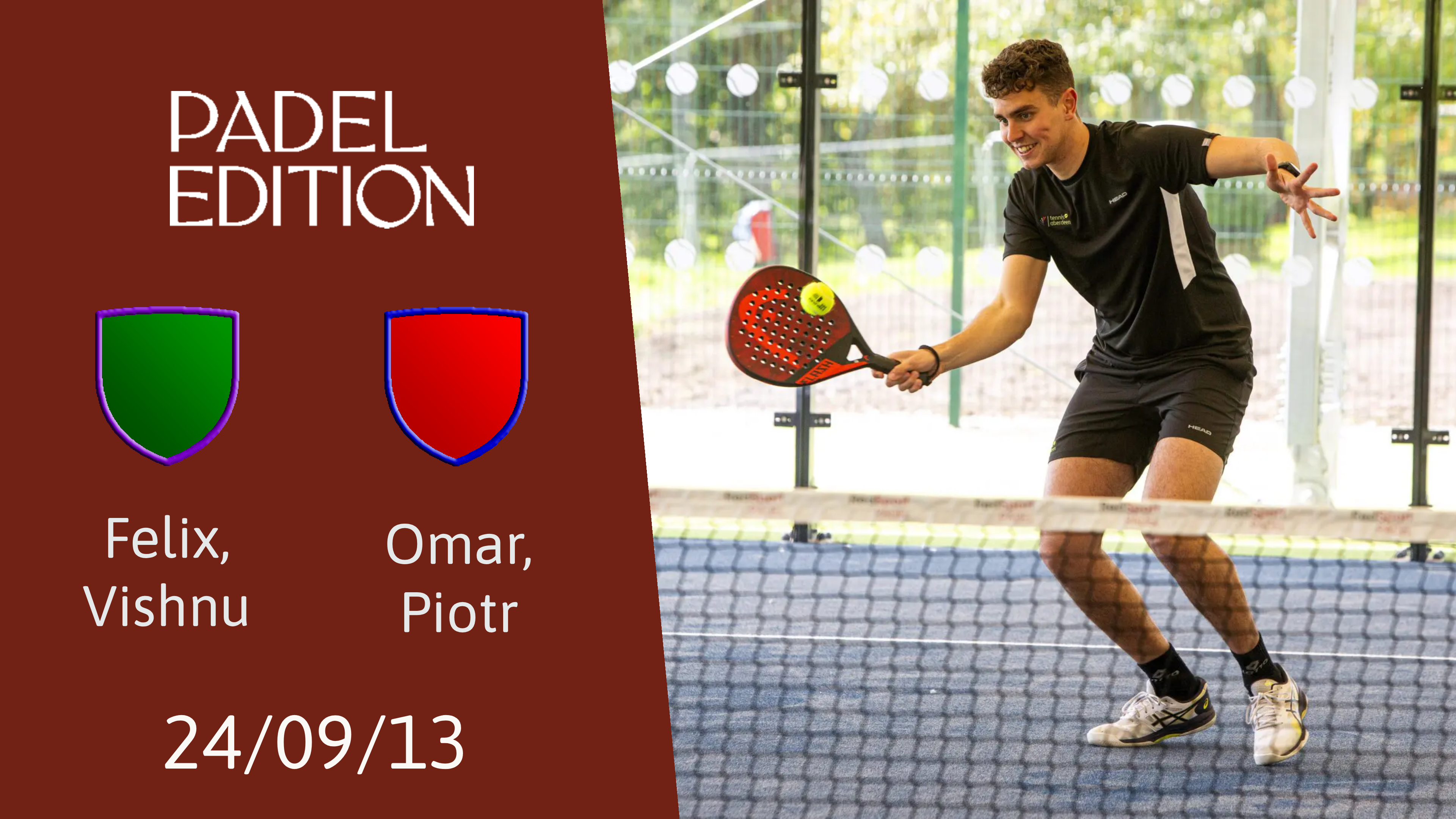 Felix, Vishnu vs Omar, Piotr - 240913