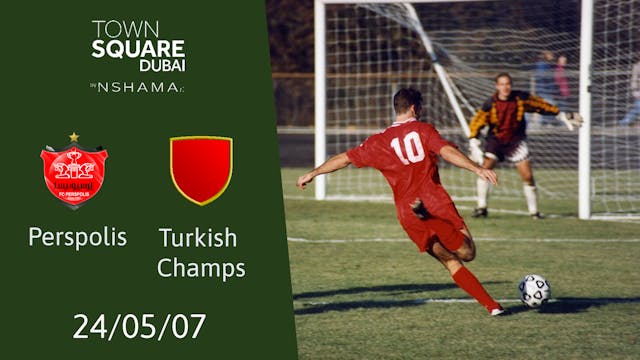 Perspolis TS vs. Turkish Champs - 240507