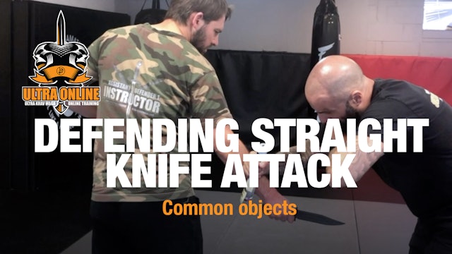 Straight Knife Attack Defence using Common Object