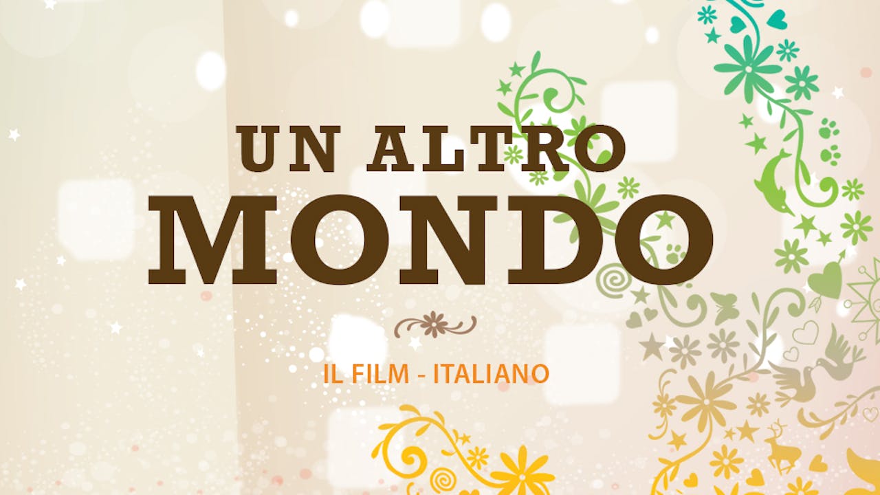 Un altro mondo documentario (Italiano)