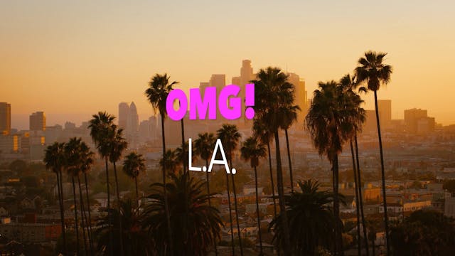 OMG! LA - New UnchainedTV Series