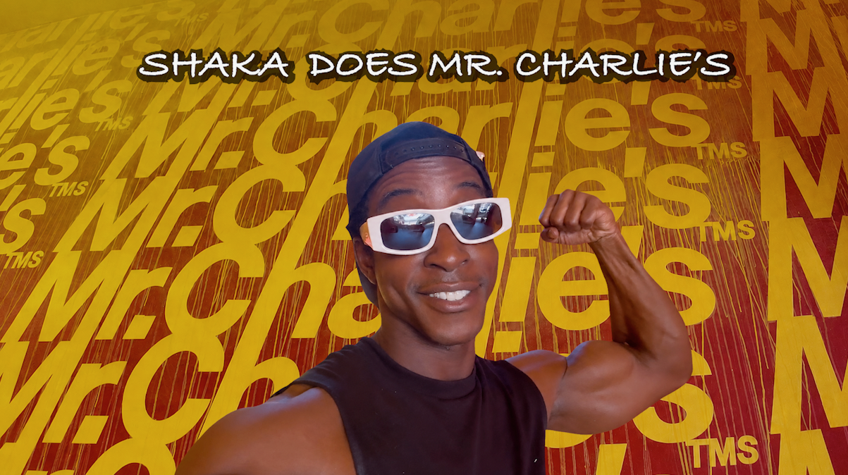 Shaka Does Mr Charlie's