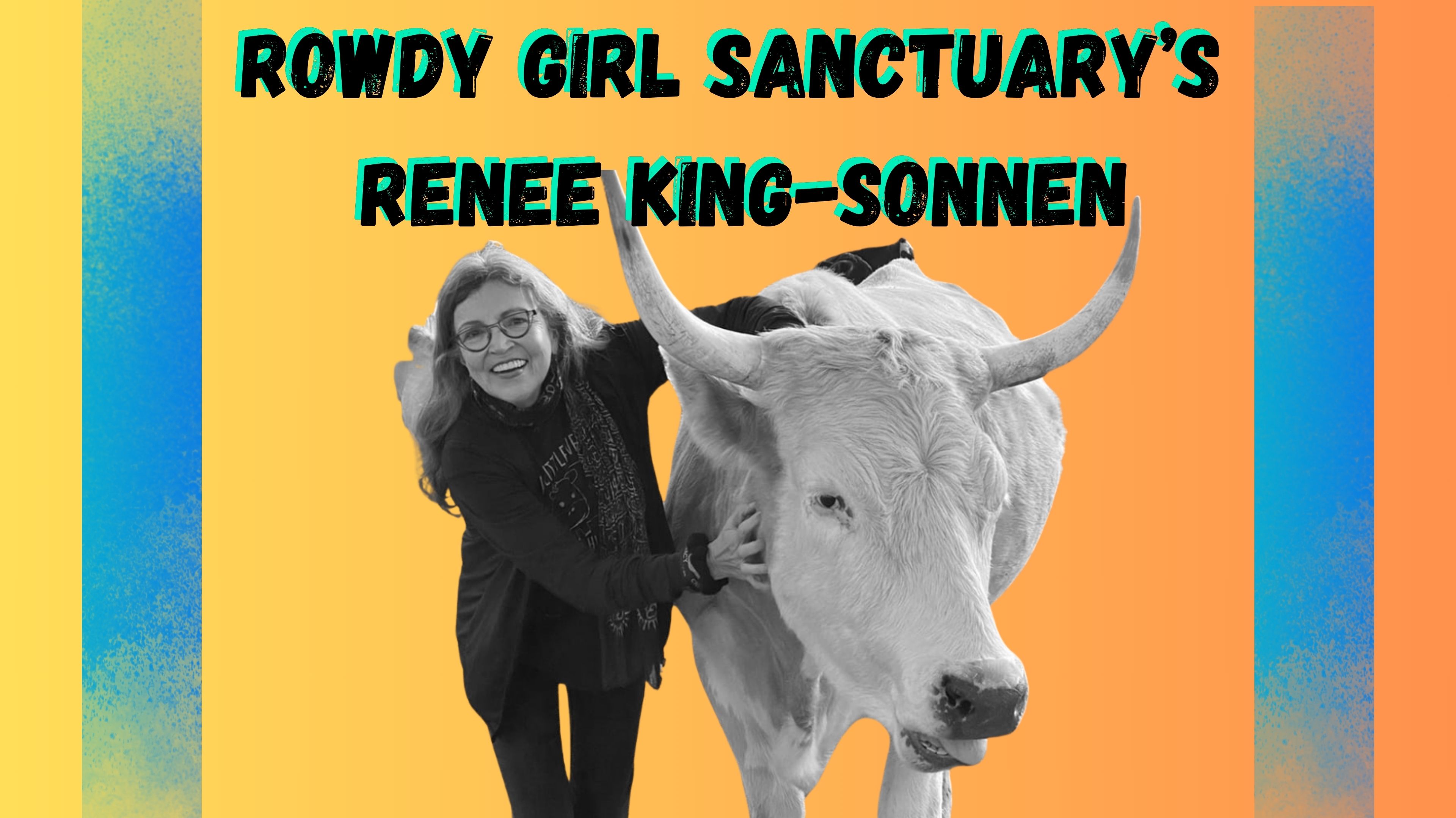 Rowdy Girl Sanctuary's New Mission!  
