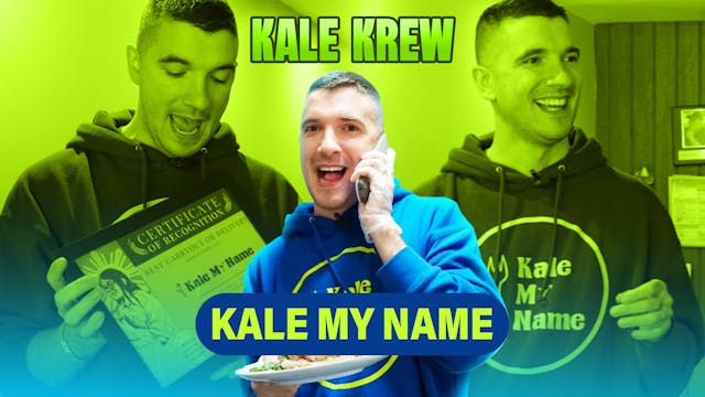 Kale Krew Ep 10: Kale My Name 