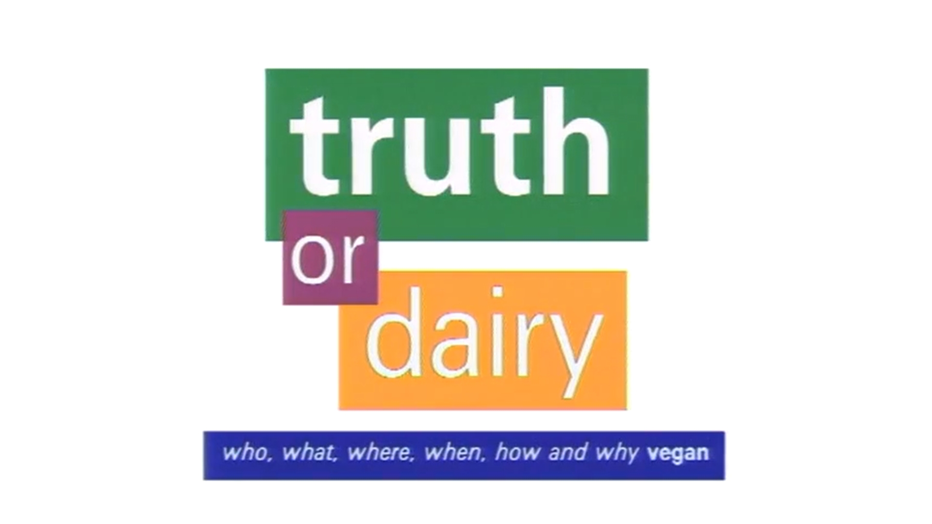 TRUTH OR DAIRY