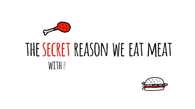 The Secret Reason We Eat Meat - Dr Melanie Joy