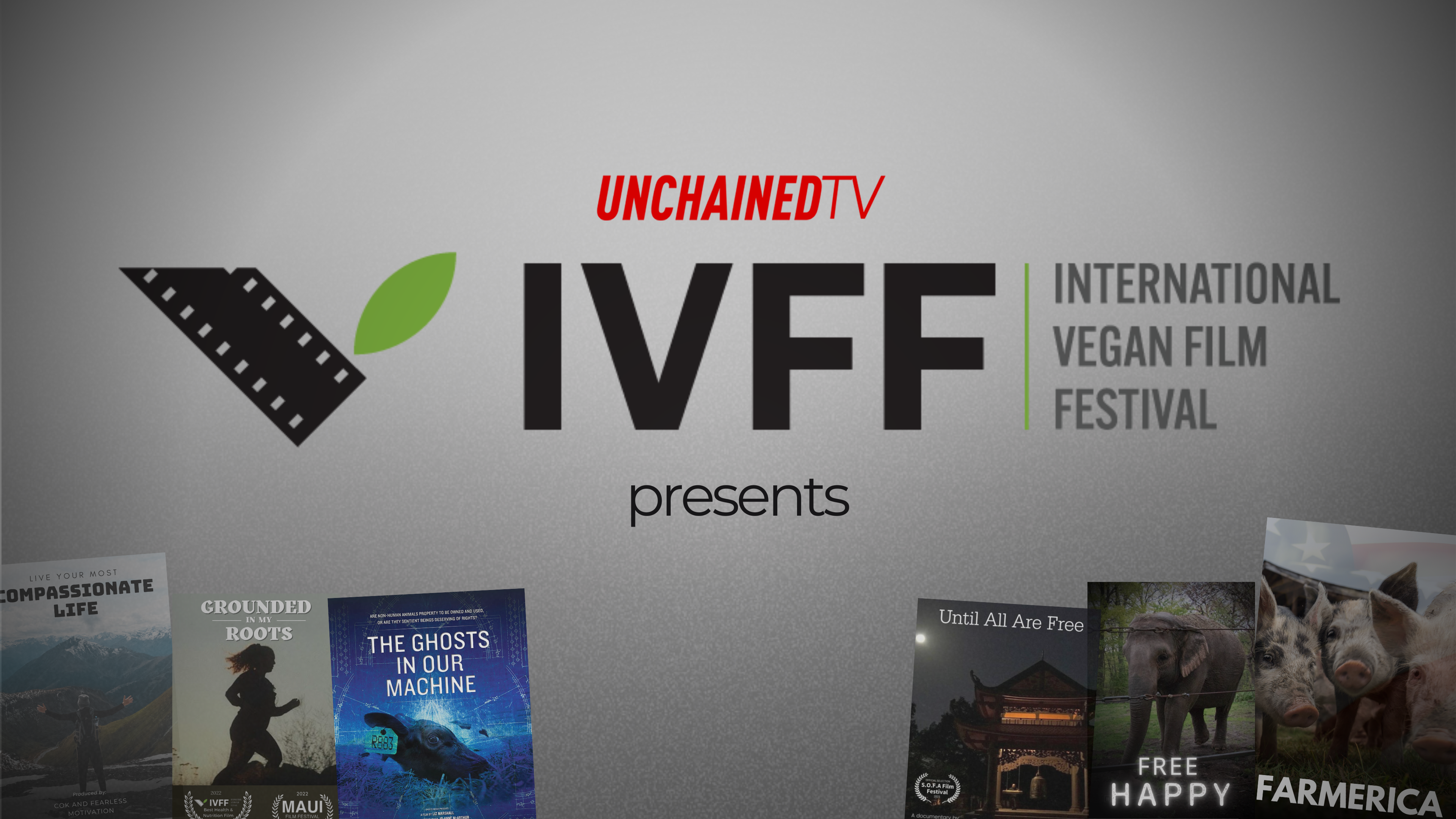 International Vegan Film Festival Presents UnchainedTV