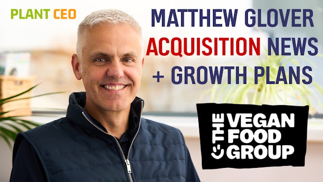 Matthew Glover - Veganuary Co-Founder & Vegan Food Group Exec