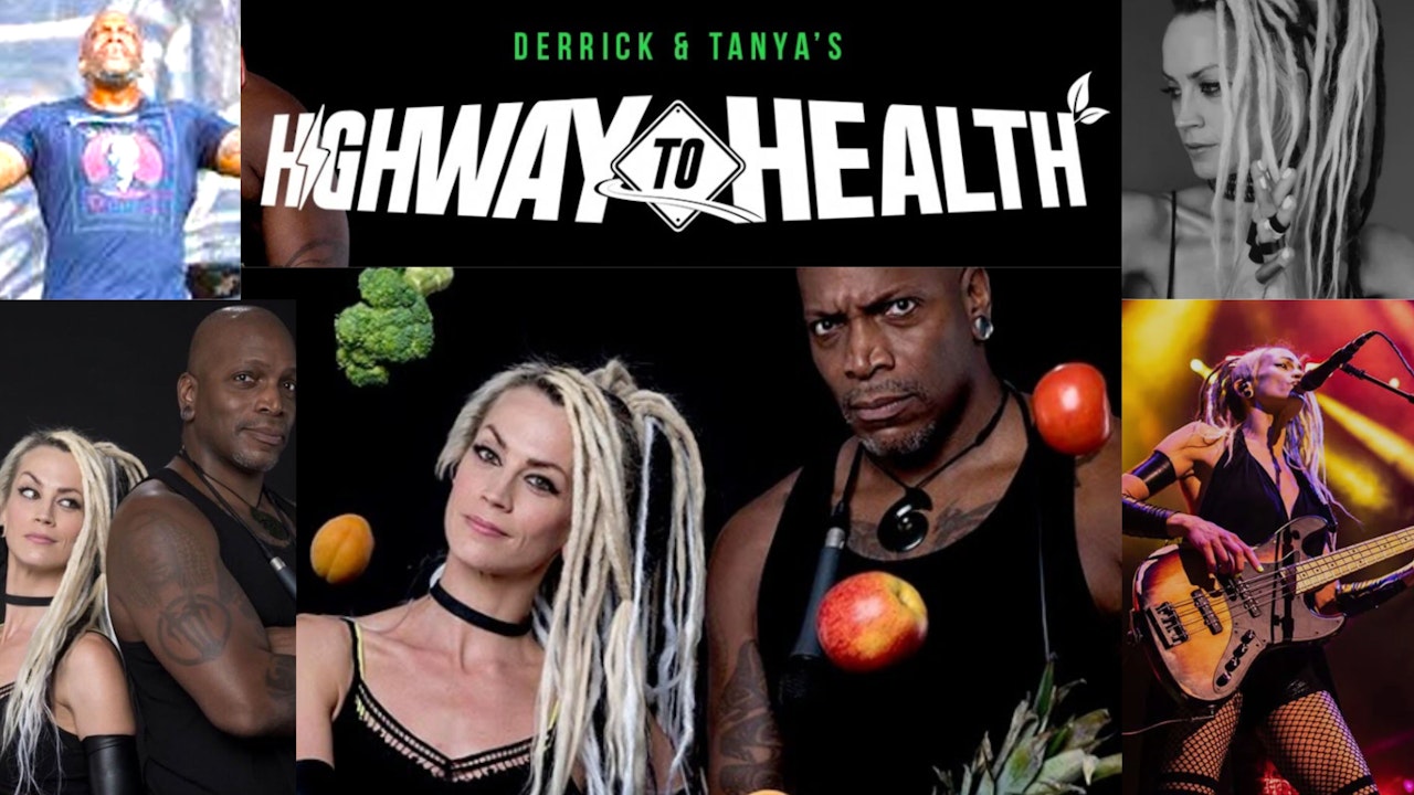 Derrick & Tanya's Highway to Health