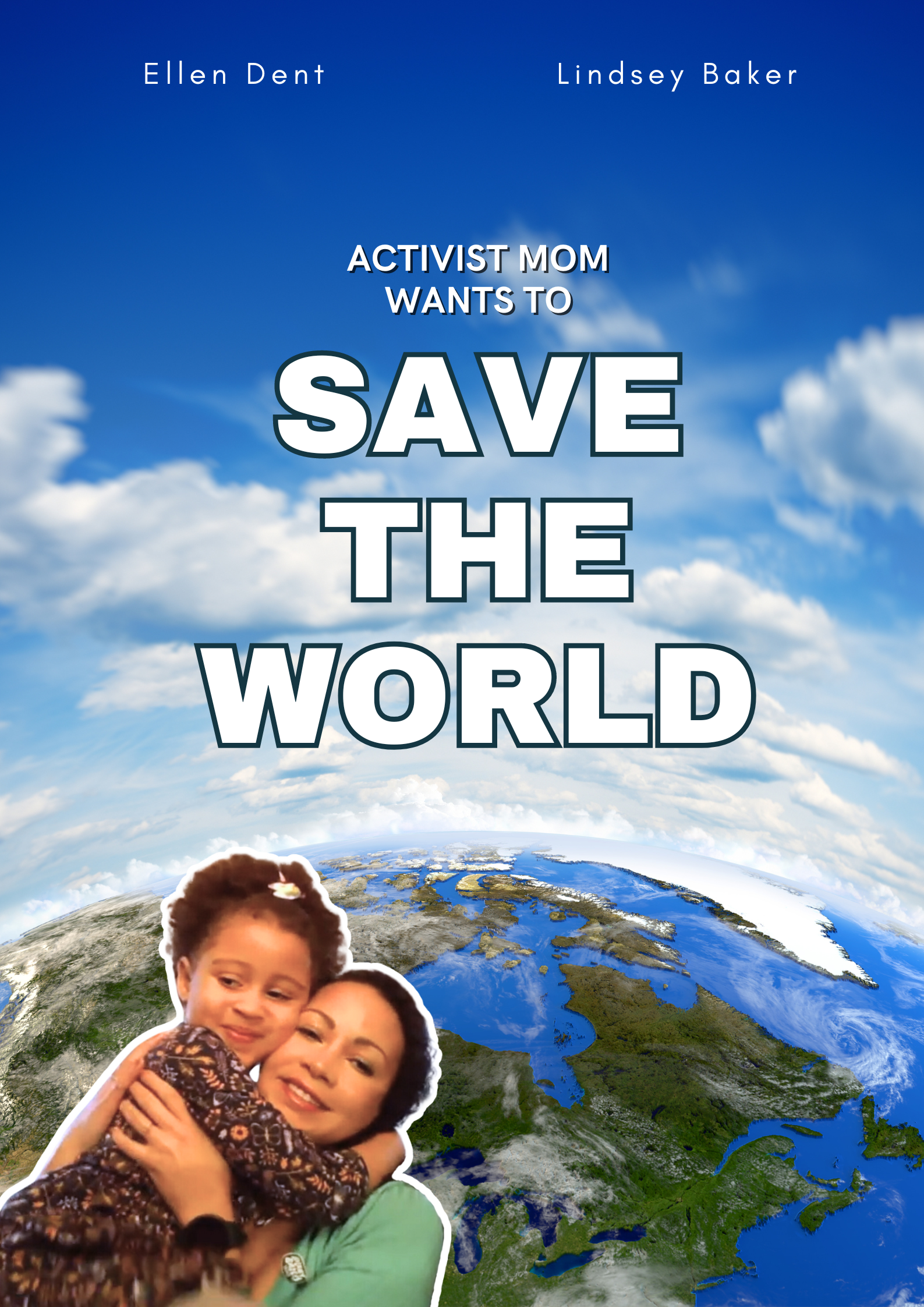 Activist/Mom Wants to Save World
