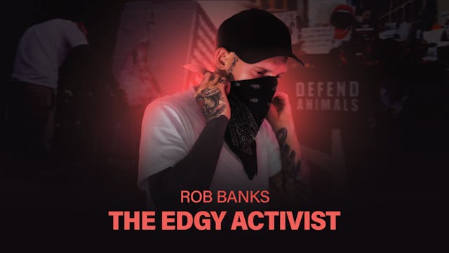 Rob Banks - The Edgy Activist