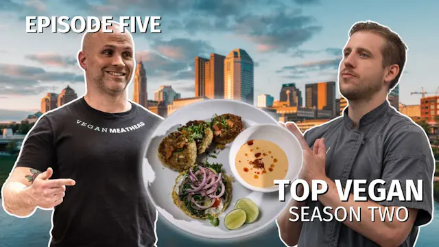 Top Vegan: Season 2, Episode 5