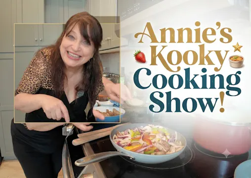 Annie's Kooky Cooking Show!