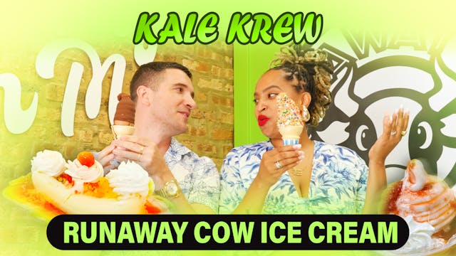 Kale Krew Ep 7: Runaway Cow Ice Cream