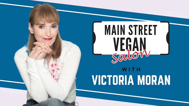Main Street Vegan Salon with Victoria Moran