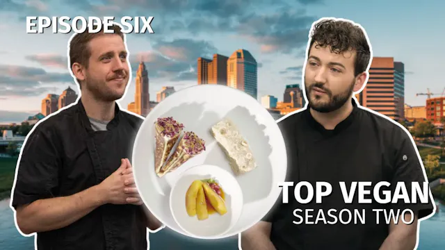 Top Vegan: Season 2, Episode 6