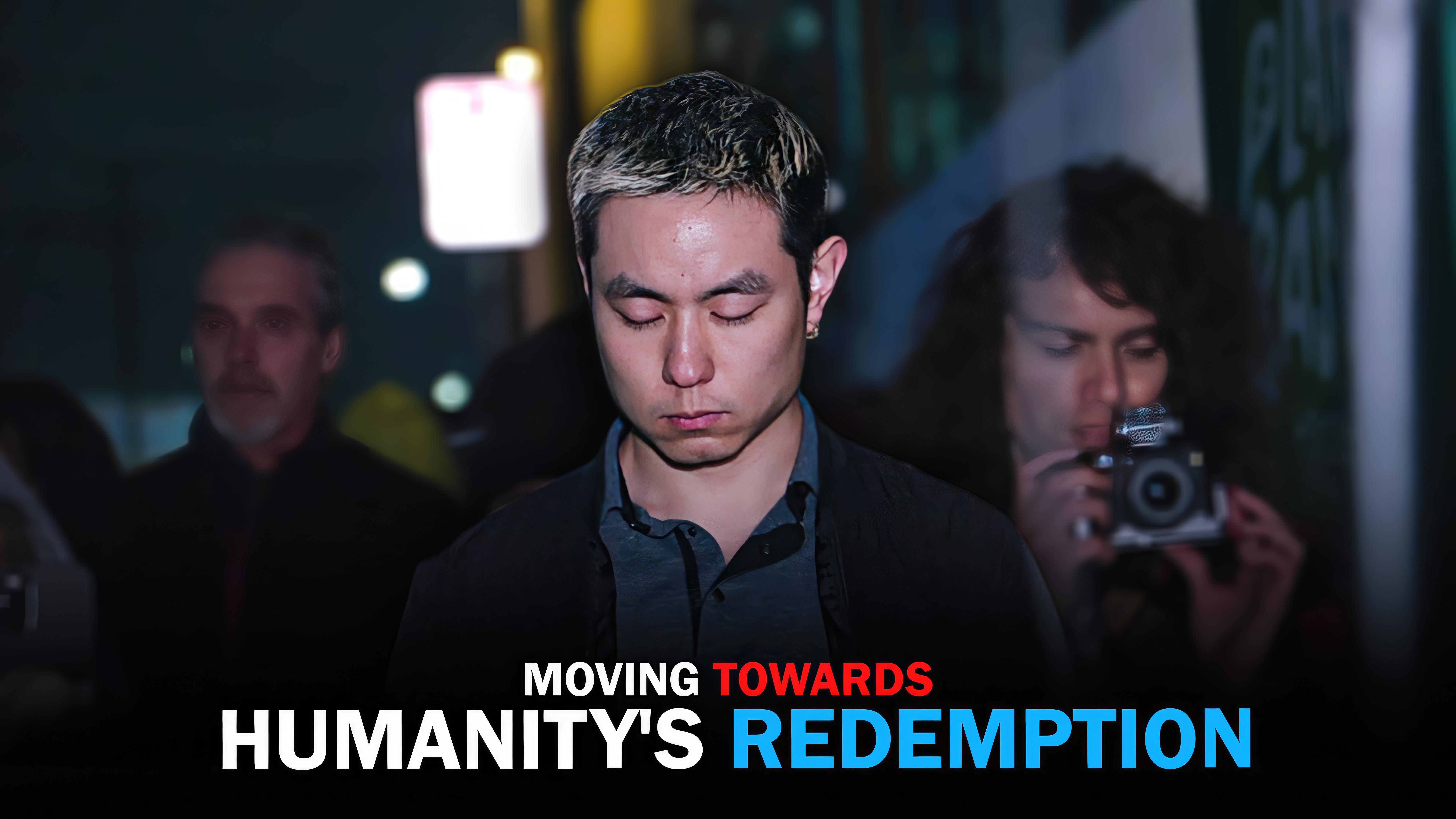 Moving towards Humanity's Redemption!