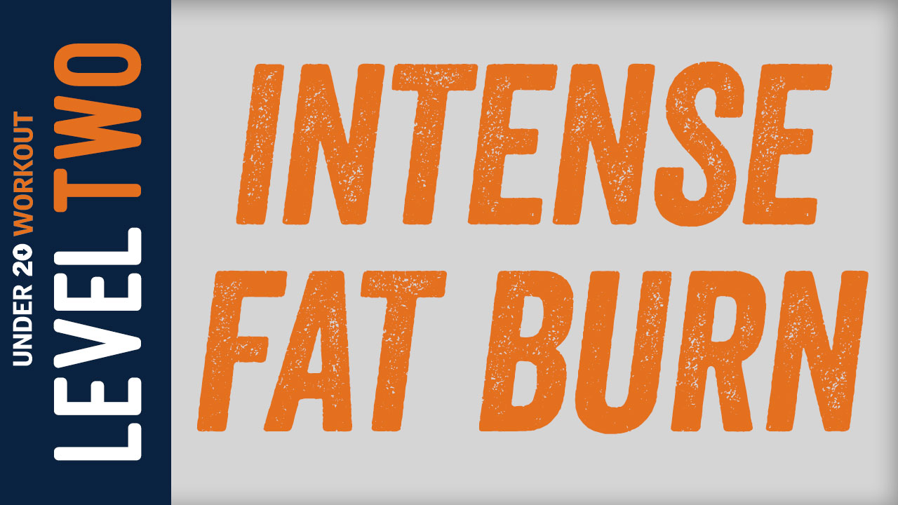 Level Two - Intense Fat Burn