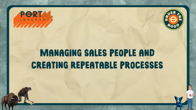 Managing sales people and creating repeatable processes