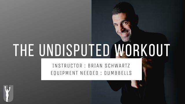 THE UNDISPUTED WORKOUT - BRIAN SCHWARTZ