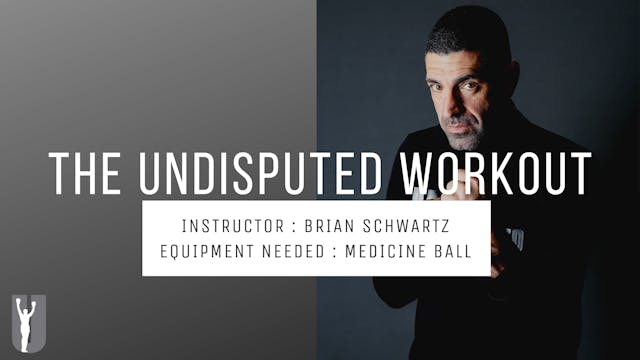 THE UNDISPUTED WORKOUT- BRIAN SCHWARTZ