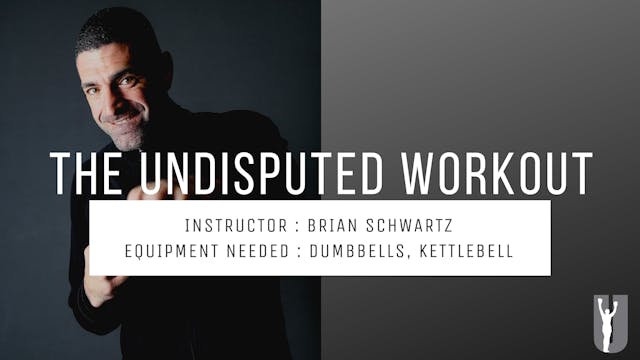 THE UNDISPUTED WORKOUT- BRIAN SCHWARTZ