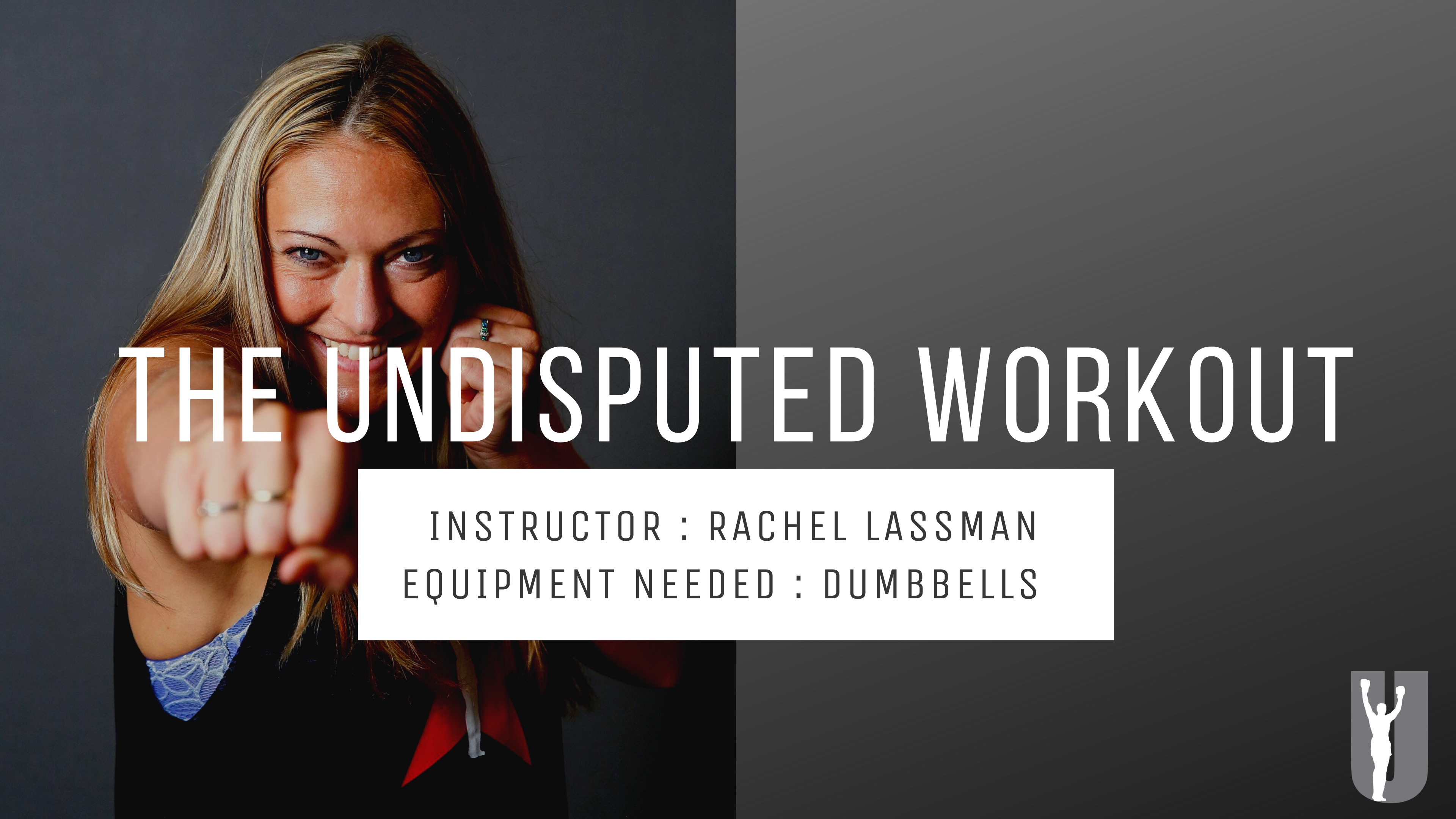 THE UNDISPUTED WORKOUT-RACHEL LASSMAN