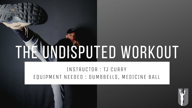 THE UNDISPUTED WORKOUT - TJ CURRY