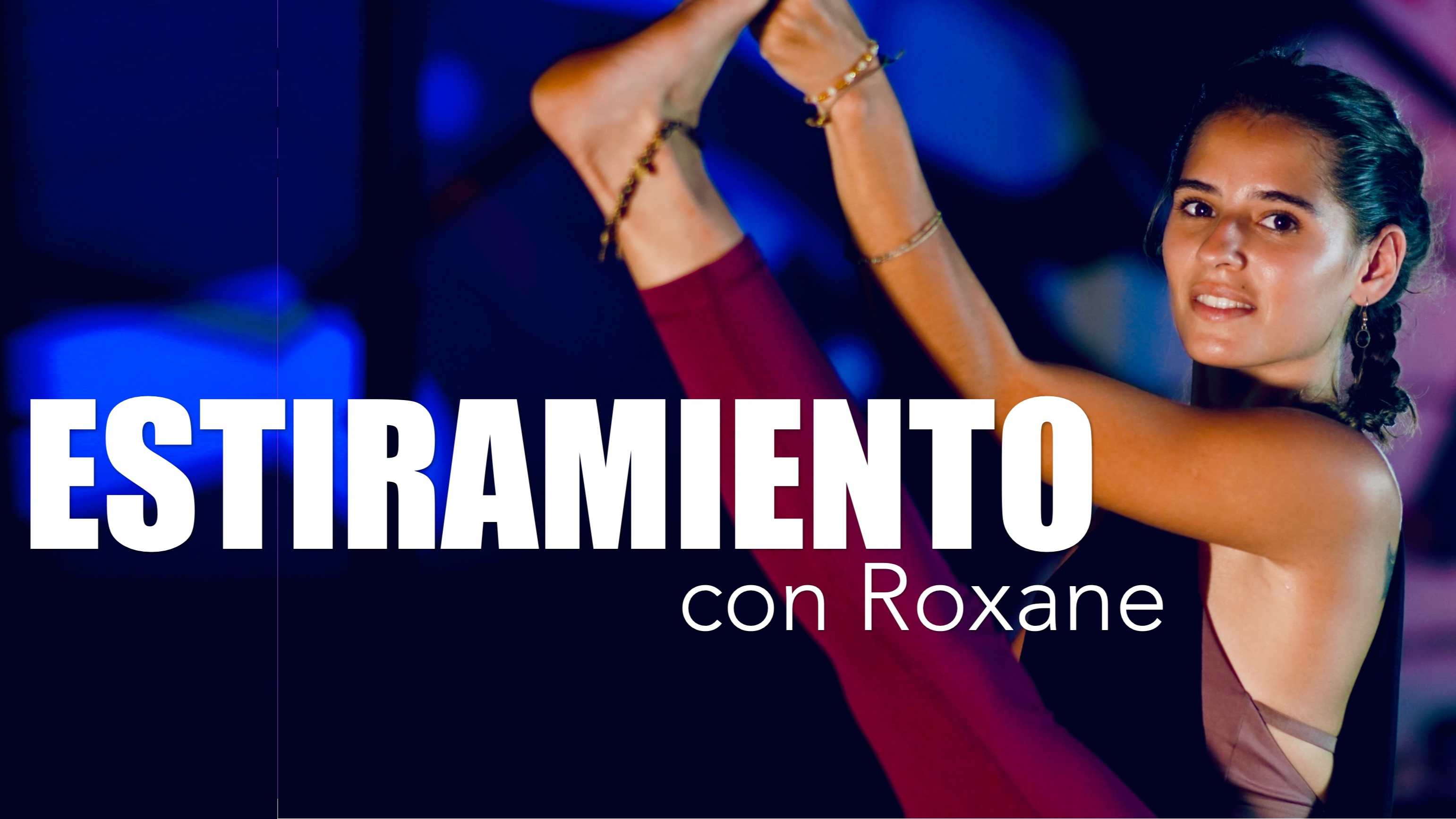 Entrenamiento 1 - Estiramiento con Roxane