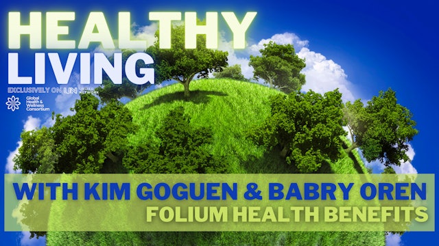 24-MAY-22 FOLIUM HEALTH BENEFITS WITH KIM AND BABRY OREN