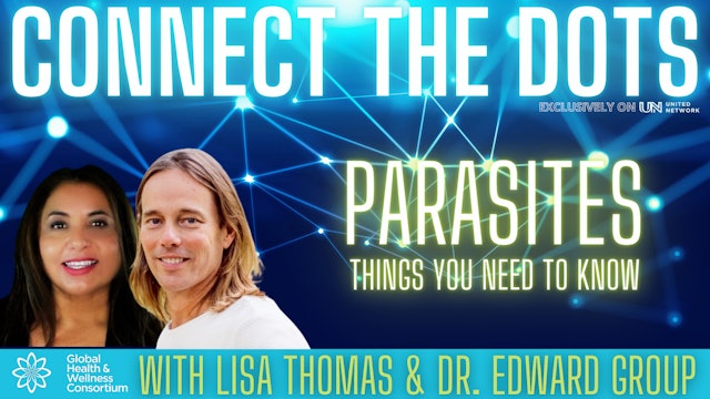 18-MAY-23 CONNECT THE DOTS - DR. EDWARD GROUP - PARASITES
