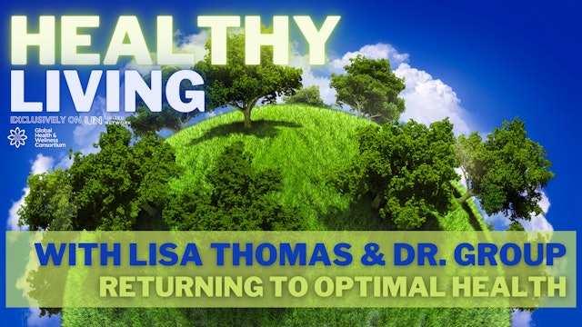 18-MAR-22 DR. GROUP AND LISA THOMAS DISCUSS RETURNING TO OPTIMAL HEALTH