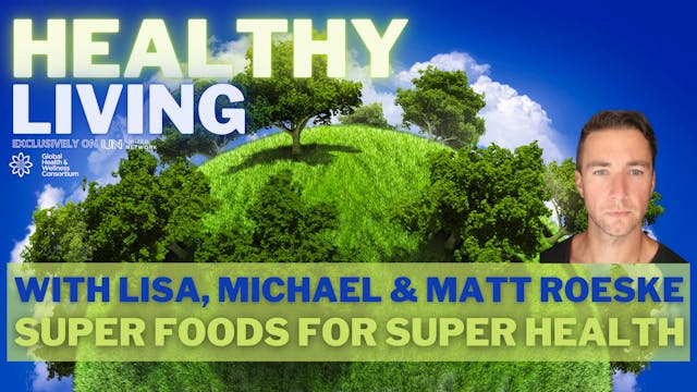 HEALTHY LIVING - SUPERFOODS - with Ma...
