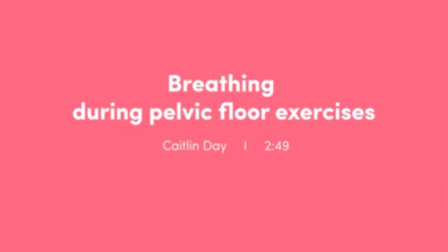 Breathing with your Pelvic Floor 