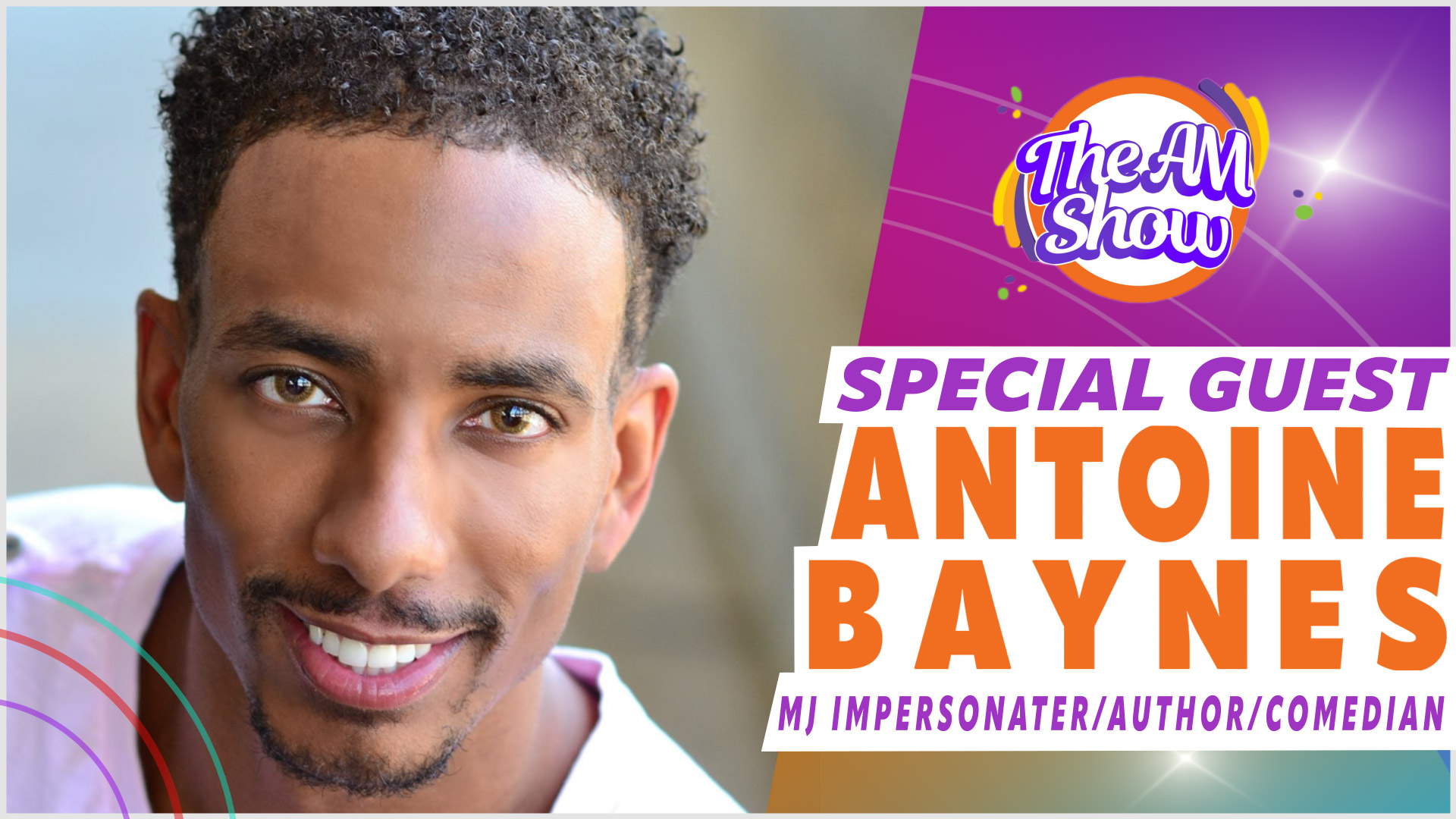 Special Guest: Antonine Baynes