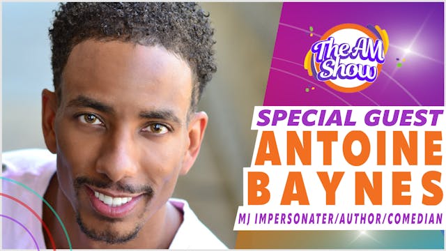 Special Guest: Antonine Baynes