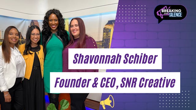 Shavonnah Schiber: Founder & CEO, SNR...