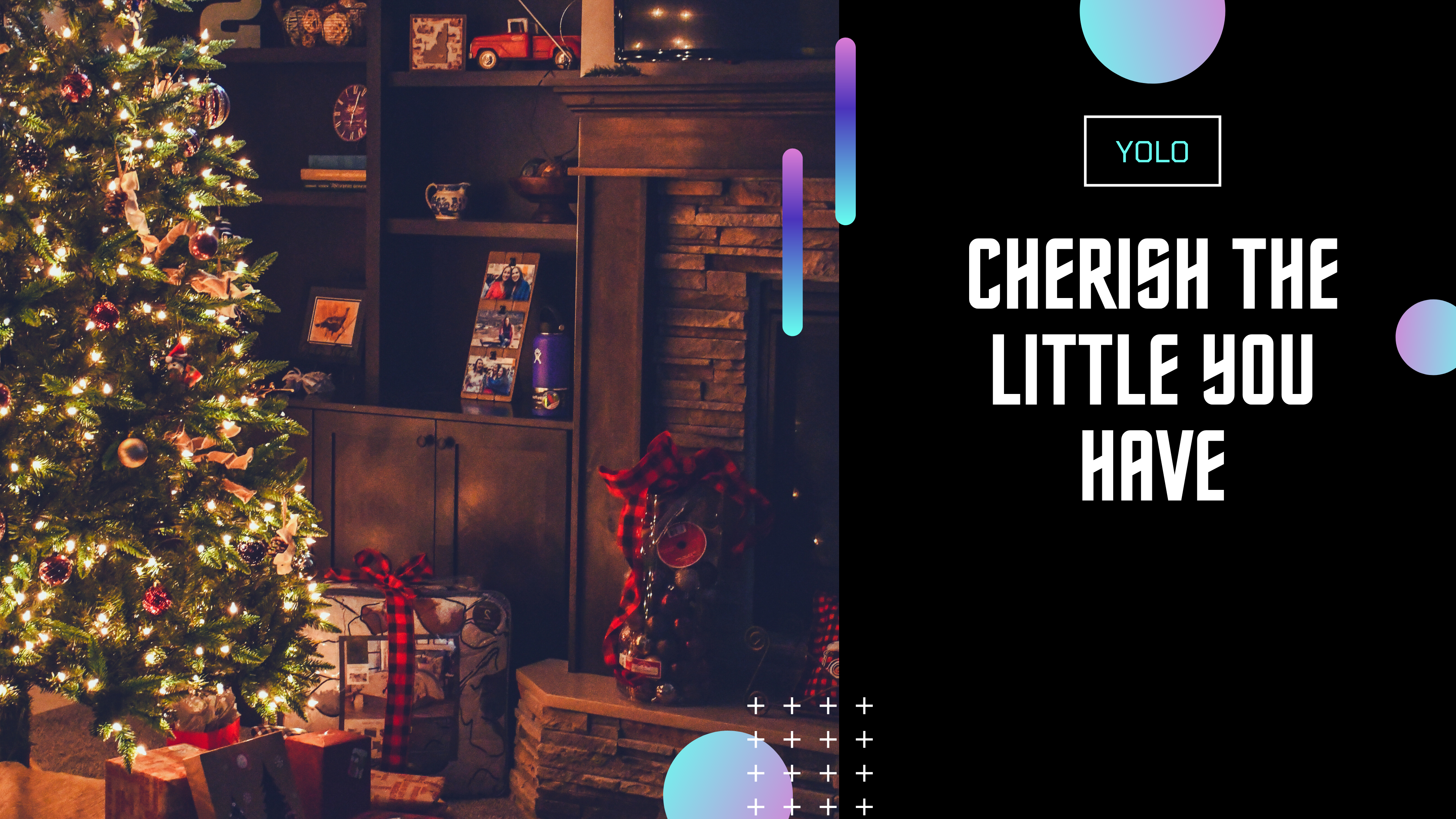 Cherish The Little You Have