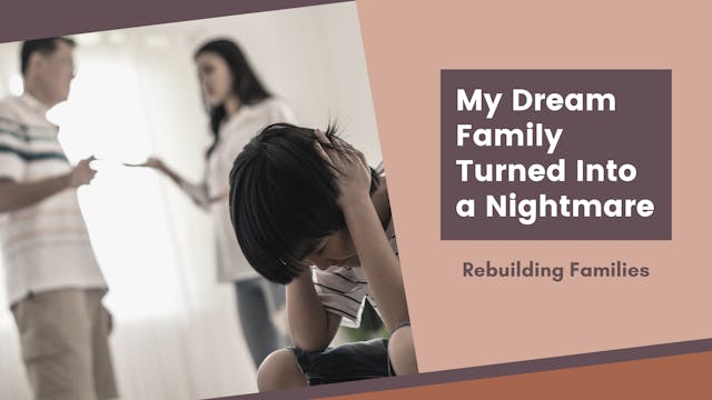My Dream Family Turned Into a Nightmare