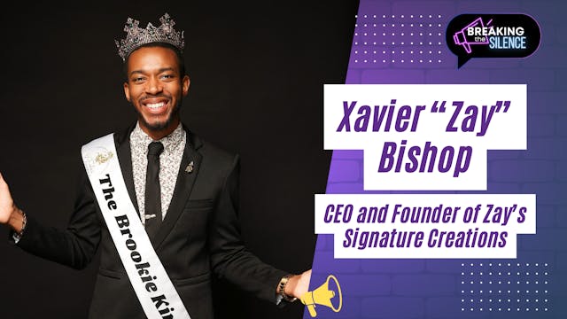 Special Guest: Xavier "Zay" Bishop