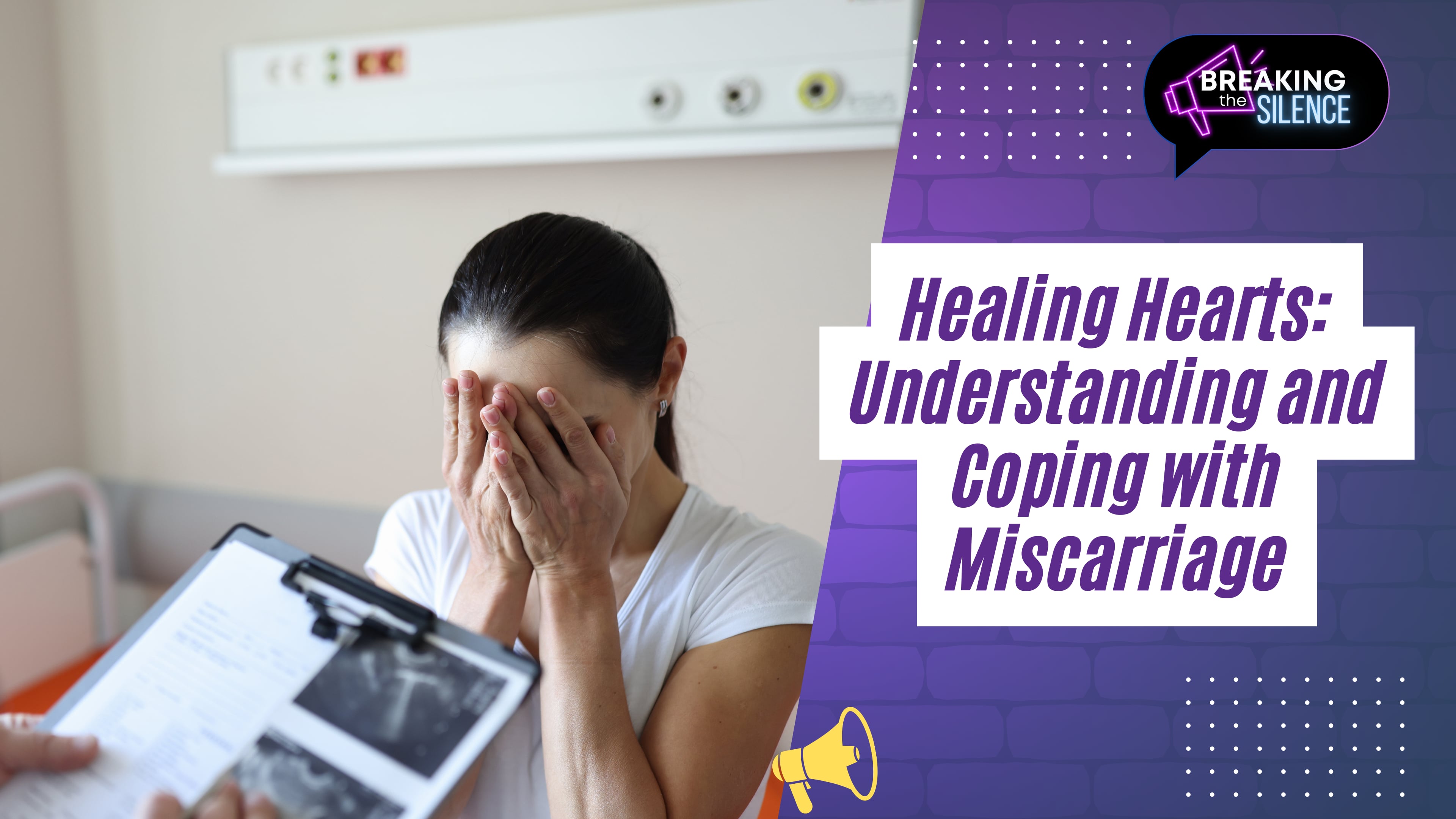 Healing Hearts: Understanding and Coping with Miscarriage