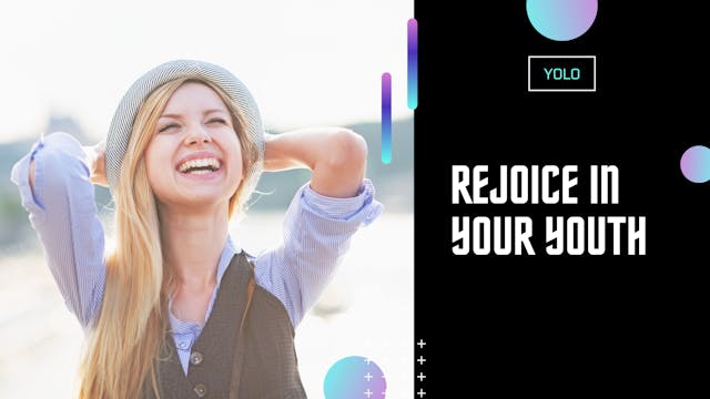 Rejoice in Your Youth