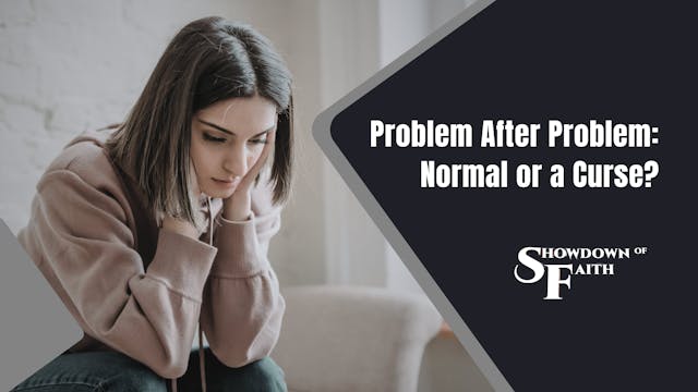 Problem After Problem—Normal or a Curse?