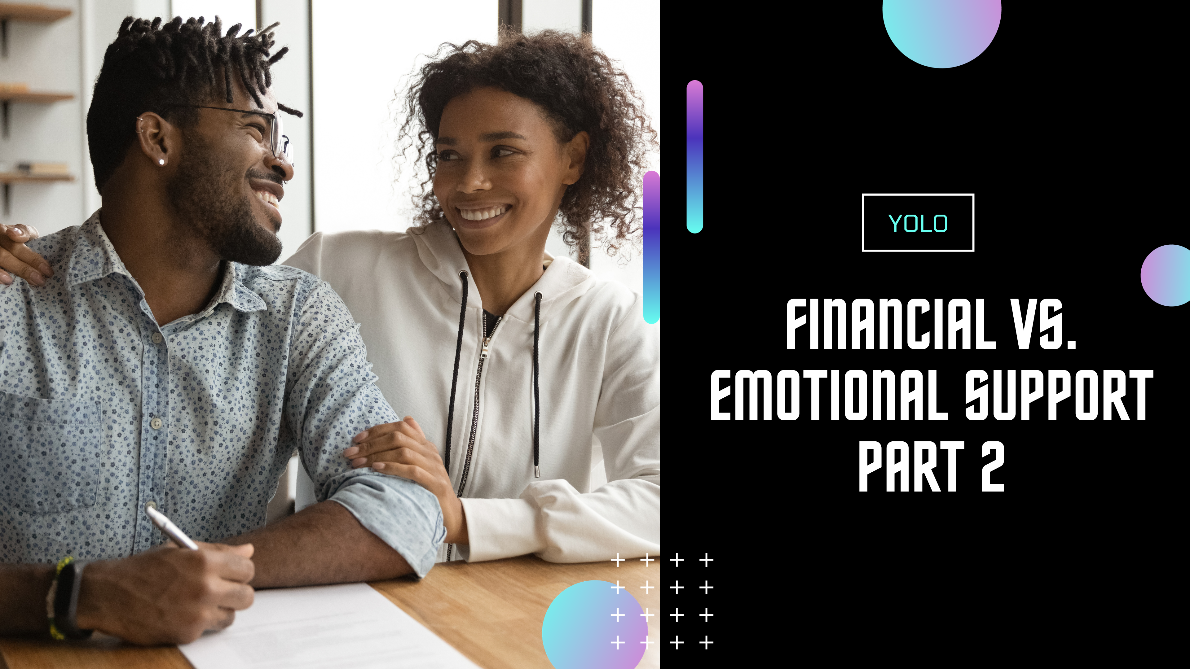 Financial Vs. Emotional Support Part 2 - YOLO - ULFN