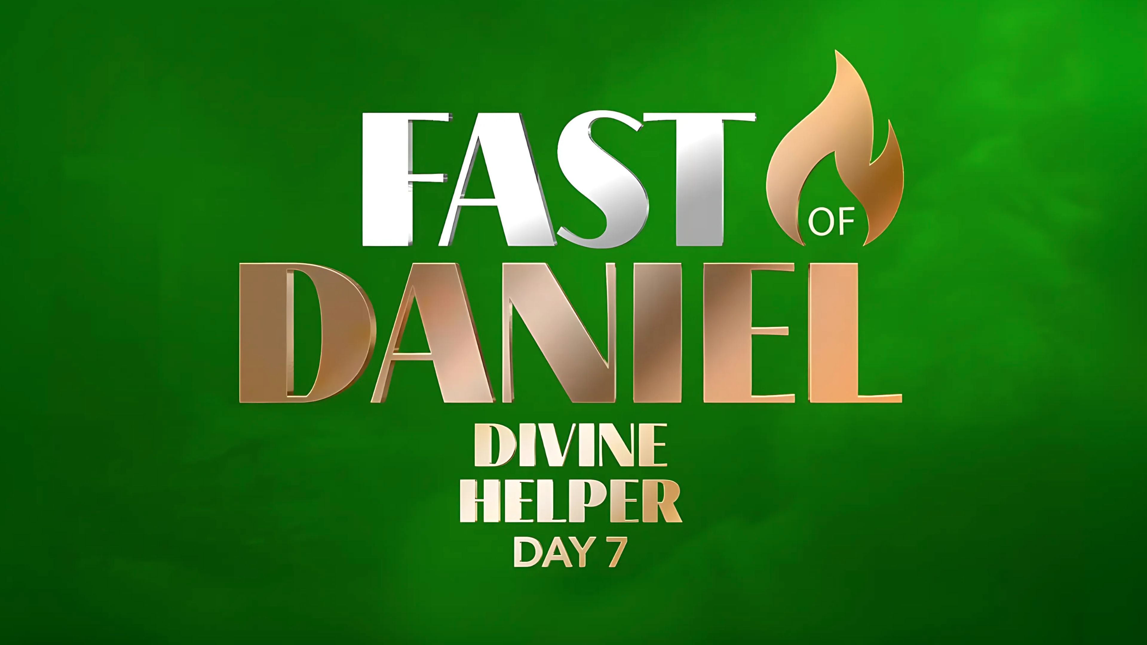 Divine Helper—Fast of Daniel—Day 7