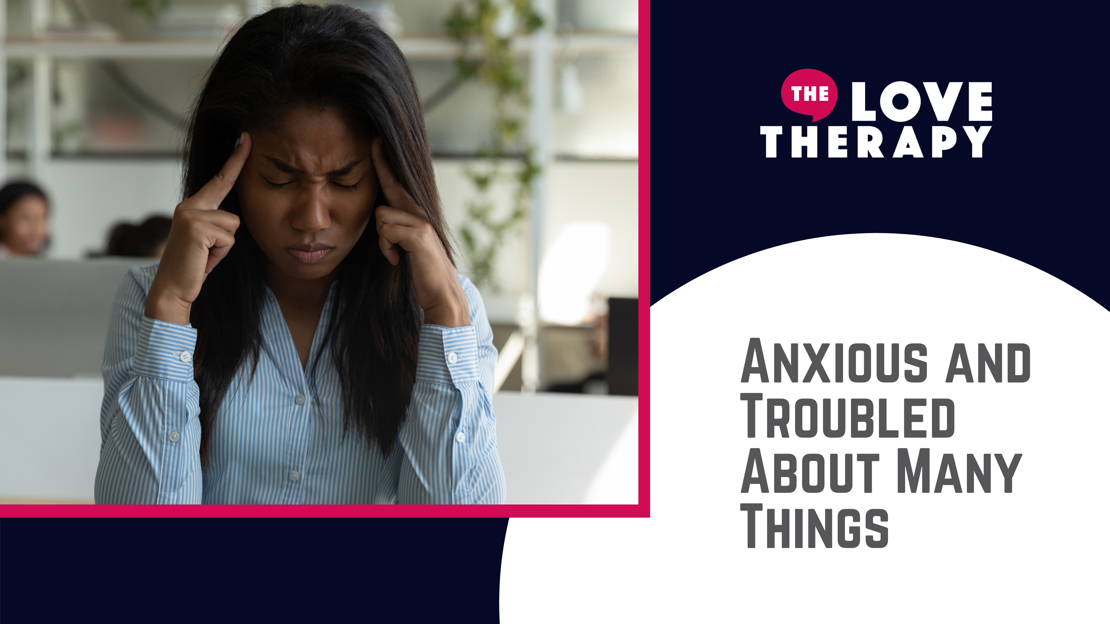 Anxious and Troubled About Many Things