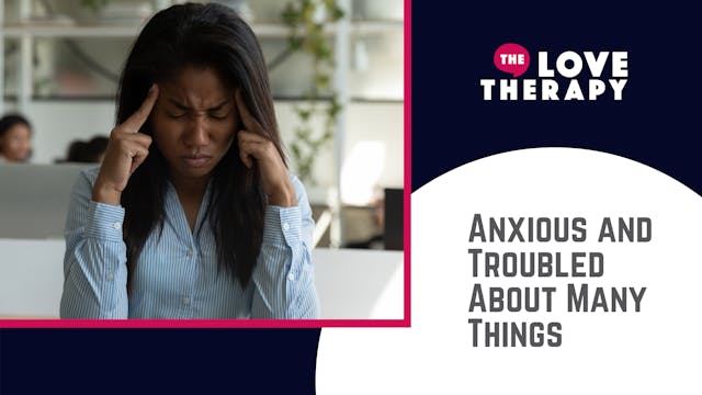 Anxious and Troubled About Many Things