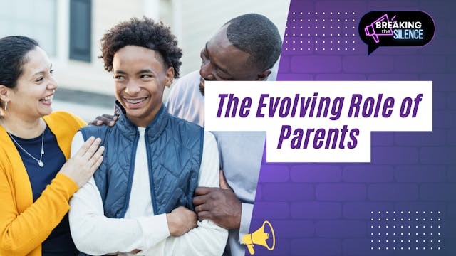 The Evolving Role Of Parents